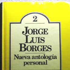 Libros de segunda mano: NUEVA ANTOLOGÍA PERSONAL. JORGE LUIS BORGES. BRUGUERA 1980 ESTADO: BASTANTE ACEPTABLE 1ª EDICIÓN 281. Lote 216435457