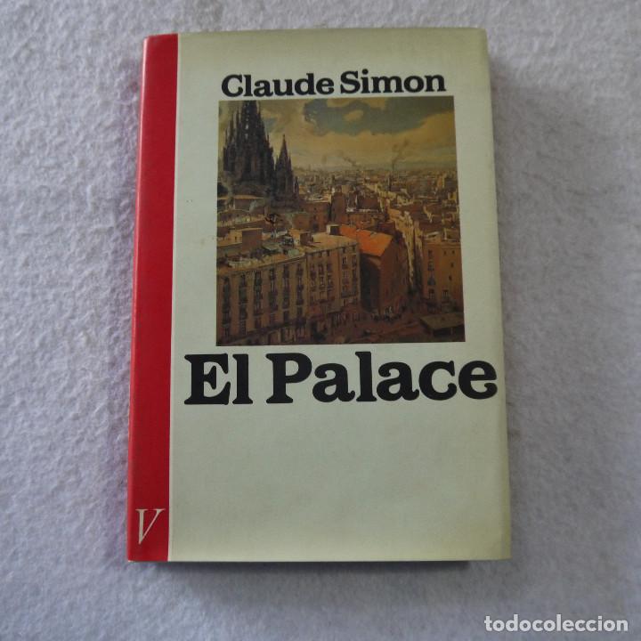Libros de segunda mano: EL PALACE - CLAUDE SIMON - EDICIONES VERSAL - 1985 - Foto 1