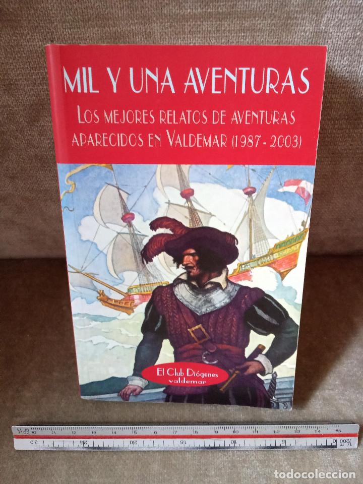 Libros de segunda mano: MIL Y UNA AVENTURAS. LOS MEJORES RELATOS DE AVENTURAS APARECIDOS EN VALDEMAR (1987 - 2003)