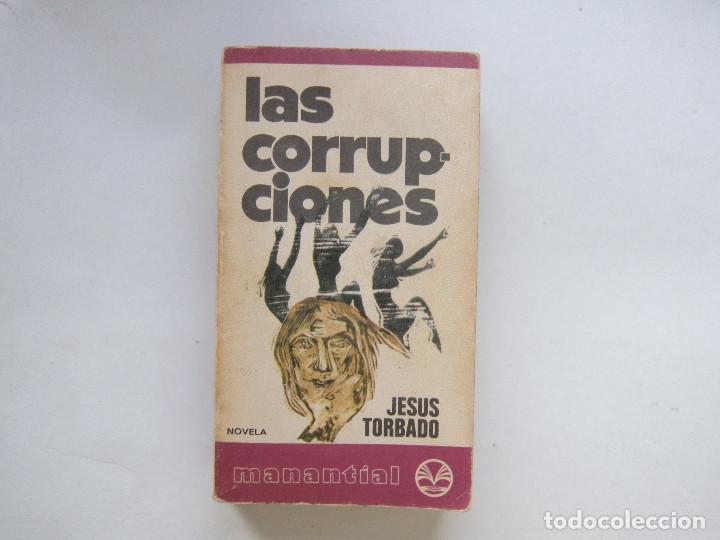 Libros de segunda mano: LAS CORRUPCIONES - JES&Uacute;S TORBADO - Foto 1