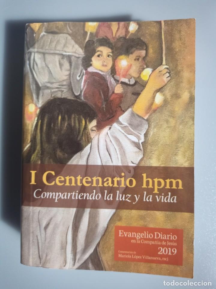 Second hand books: I Centenario HPM - Compartiendo la luz y la vida - Evangelio Diario 2019-2020