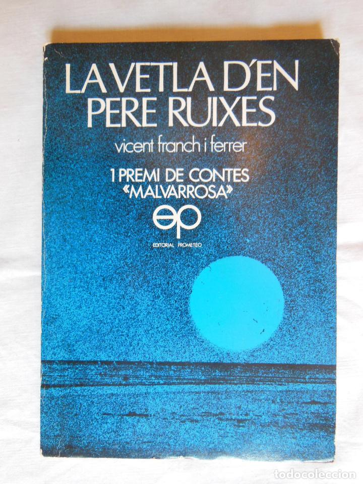 Livros em segunda m&atilde;o: LA VETLA D'EN PERE RUIXES. FRANCH I FERRER VICENT Y OTROS. 1978