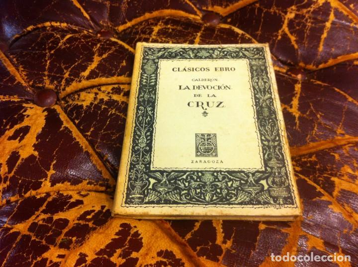 Libros de segunda mano: CALDER&Oacute;N. LA DEVOCI&Oacute;N DE LA CRUZ. ED. EBRO, 1971 - Foto 1