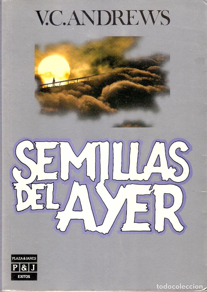 Libros de segunda mano: SEMILLAS DEL AYER - V.C. ANDREWS - Foto 1
