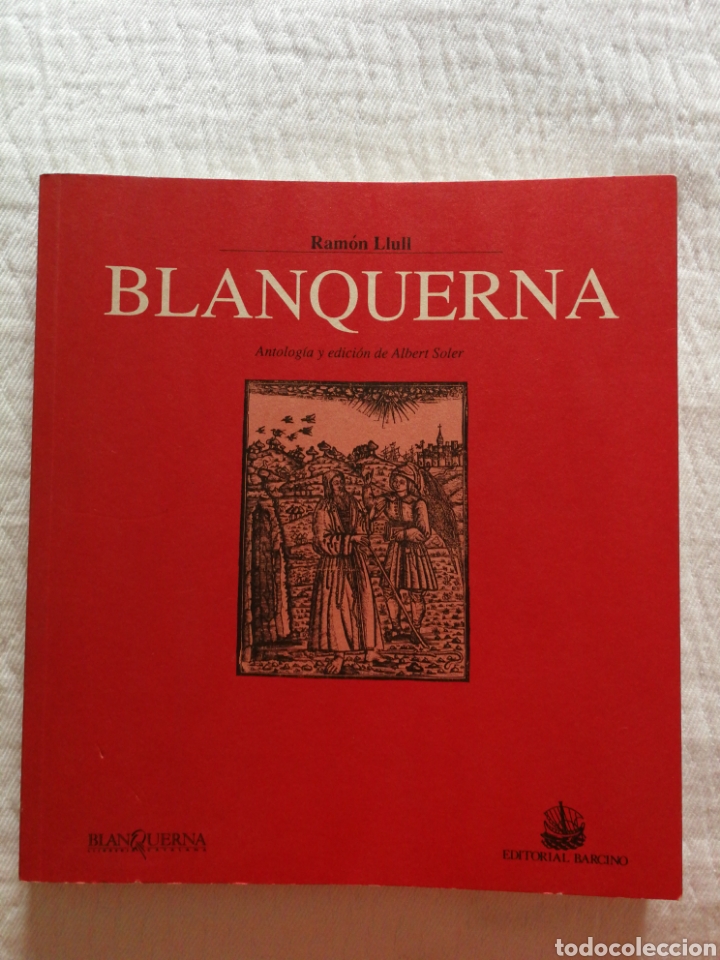 Libros de segunda mano: RAMON LLULL: BLANQUERNA, Antolog&iacute;a y edici&oacute;n de Albert Soler - Foto 1