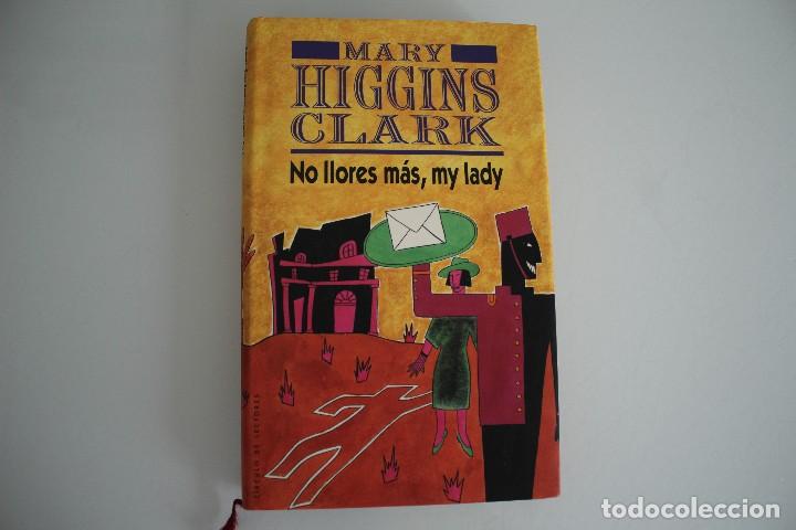 Libros de segunda mano: NO LLORES MAS MU LADY MARY HIGGINS CLARK