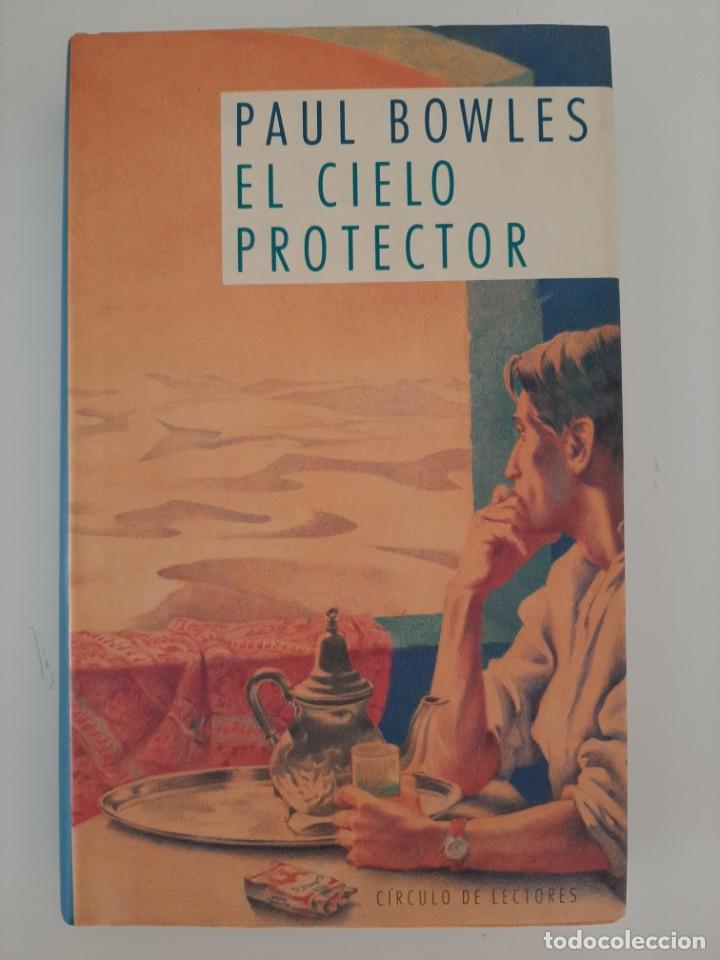 Libros de segunda mano: PAUL BOWLES. EL CIELO PROTECTOR. C&Iacute;RCULO DE LECTORES. 1991 - Foto 1