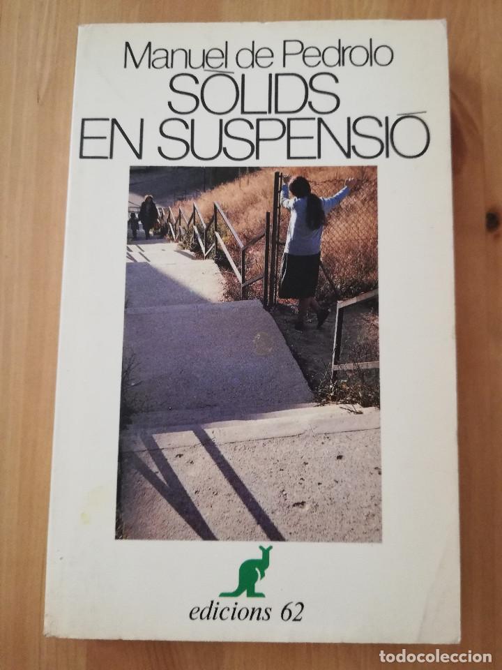 Libros de segunda mano: S&Ograve;LIDS EN SUSPENSI&Oacute; (MANUEL DE PEDROLO) - Foto 1