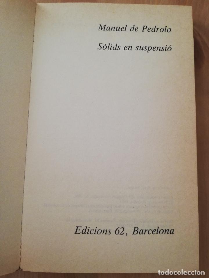Libros de segunda mano: S&Ograve;LIDS EN SUSPENSI&Oacute; (MANUEL DE PEDROLO) - Foto 2