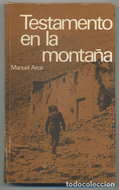 Libros de segunda mano: MANUEL ARCE: Testamento en la monta&ntilde;a. - Foto 1