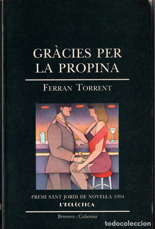 Libros de segunda mano: Gr&agrave;cies per la propina (Ferr&aacute;n Torrent) - Foto 1