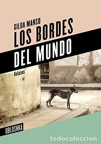 Livros em segunda m&atilde;o: Los bordes del mundo. Gilda Manso