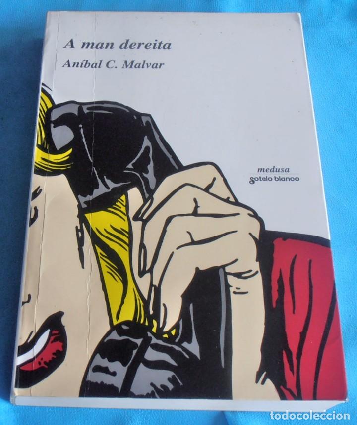 Libros de segunda mano: A MAN DEREITA, AN&Iacute;BAL C. MALVAR - Foto 1