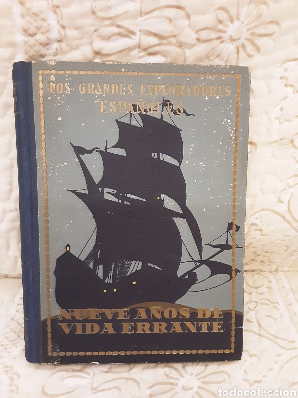 Second hand books: Los grandes exploradores espa&ntilde;oles nueve a&ntilde;os de vida errante de 1948
