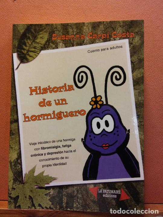 Libri di seconda mano: HISTORIA DE UN HORMIGUERO. SUSANNA CARPI COSTA. LA PATUMAIRE EDICIONS