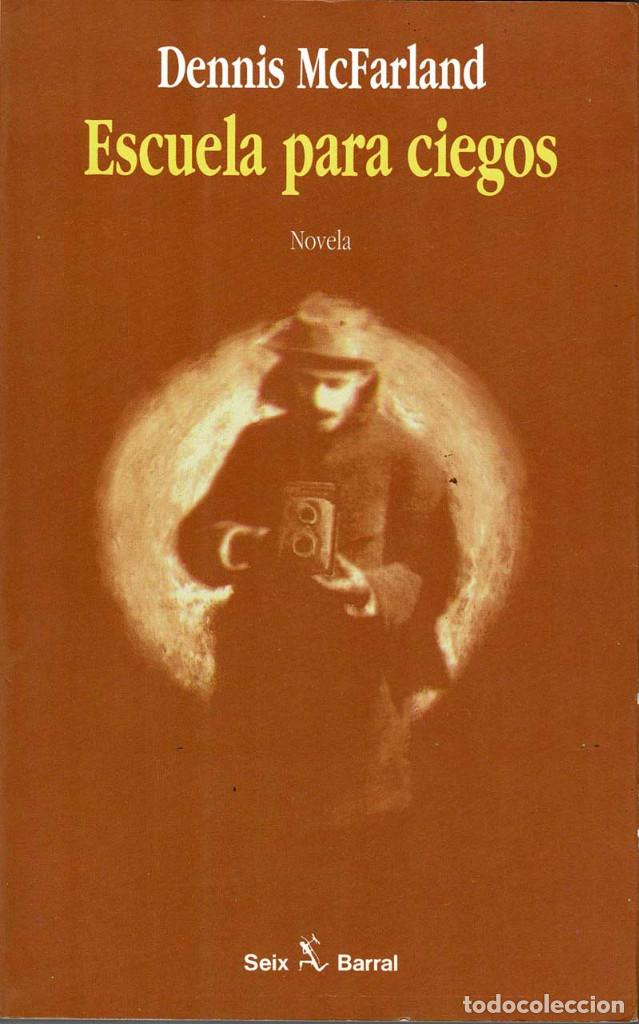 Libros de segunda mano: Escuela para ciegos - Dennis McFarland - Foto 1