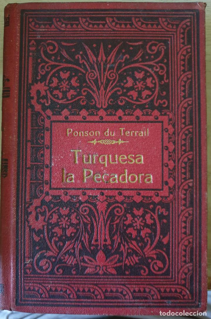 Libros de segunda mano: TURQUESA LA PECADORA. - TERRAIL, Ponson du. - Foto 1