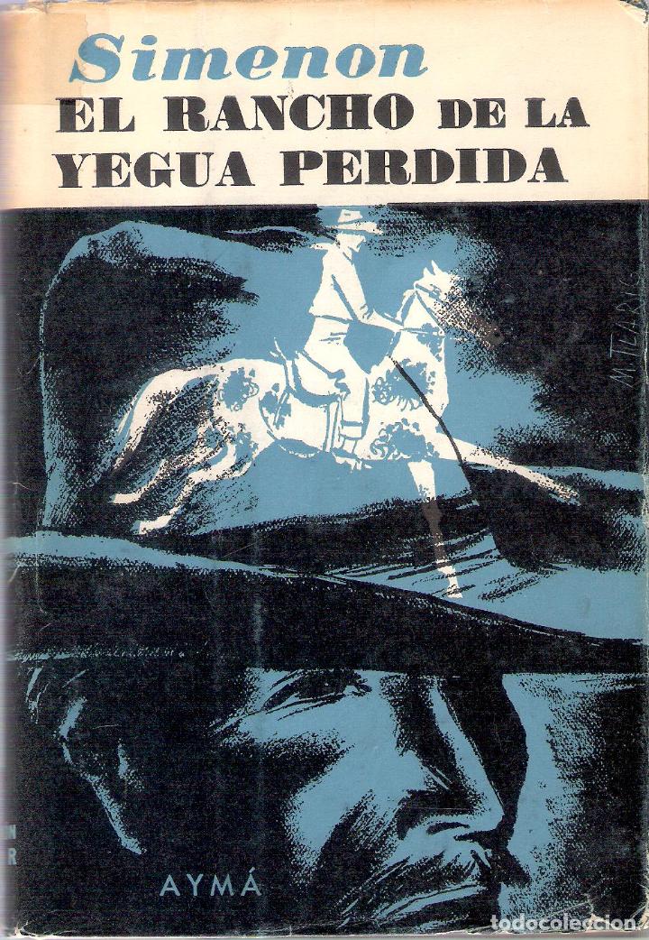 Libros de segunda mano: EL RANCHO DE LA YEGUA PERDIDA - SIMENON - Foto 1