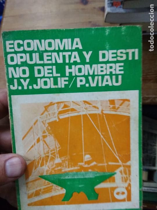Second hand books: Econom&iacute;a opulenta y destino del hombre, J. Y. Jolif y P. Viau. L.6922-836
