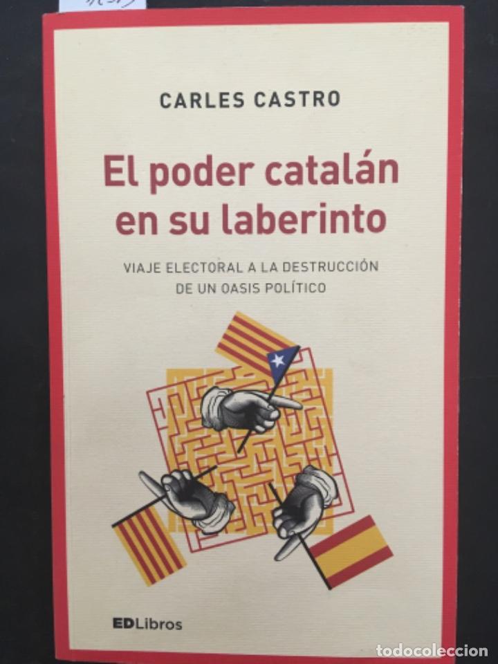 Libros de segunda mano: EL PODER CATALAN EN SU LABERINTO, CARLES CASTRO - Foto 1