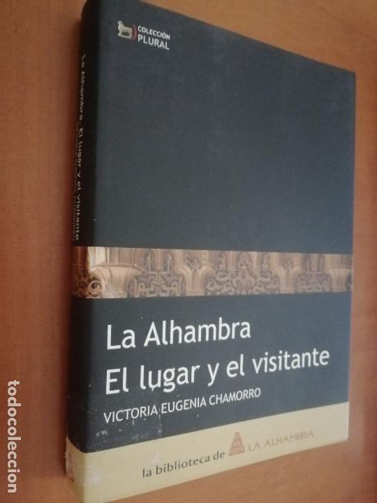 Gebrauchte B&uuml;cher: LA ALHAMBRA EL LUGAR Y EL VISITANTE. VICTORIA EUGENIA CHAMORRO. BUEN ESTADO E9 4