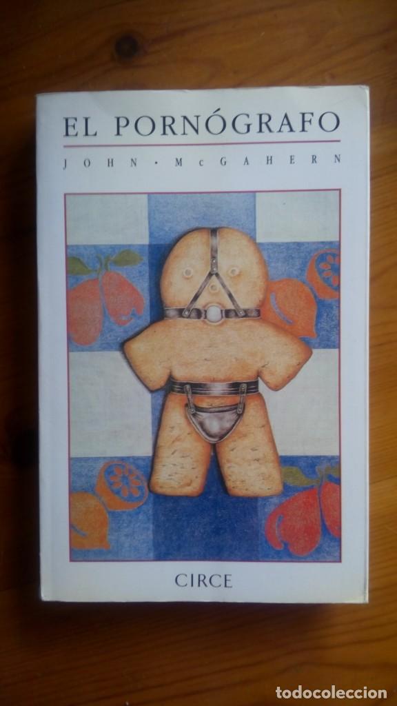 Libros de segunda mano: El Pornogr&aacute;fico. John McGahern. Edit.: Circe. - Foto 1