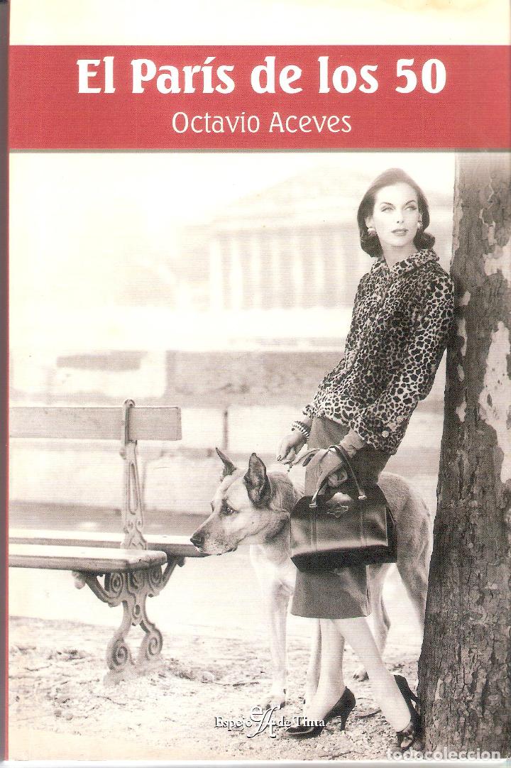 Libros de segunda mano: EL PARIS DE LOS 50 - OCTAVIO ACEVES - Foto 1