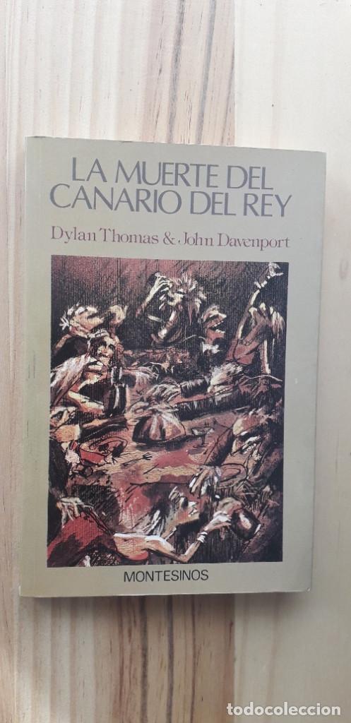 Livres d'occasion: LA MUERTE DEL CANARIO DEL REY - DYLAN THOMAS; JOHN DAVENPORT