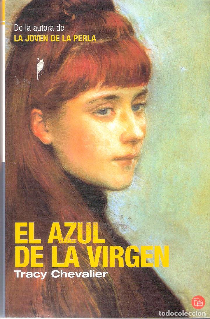 Libros de segunda mano: EL AZUL DE LA VIRGEN - TRACY CHEVALIER - Foto 1