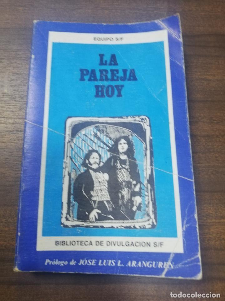 Gebrauchte B&uuml;cher: LA PAREJA HOY. EQUIPO S/F. 1981.