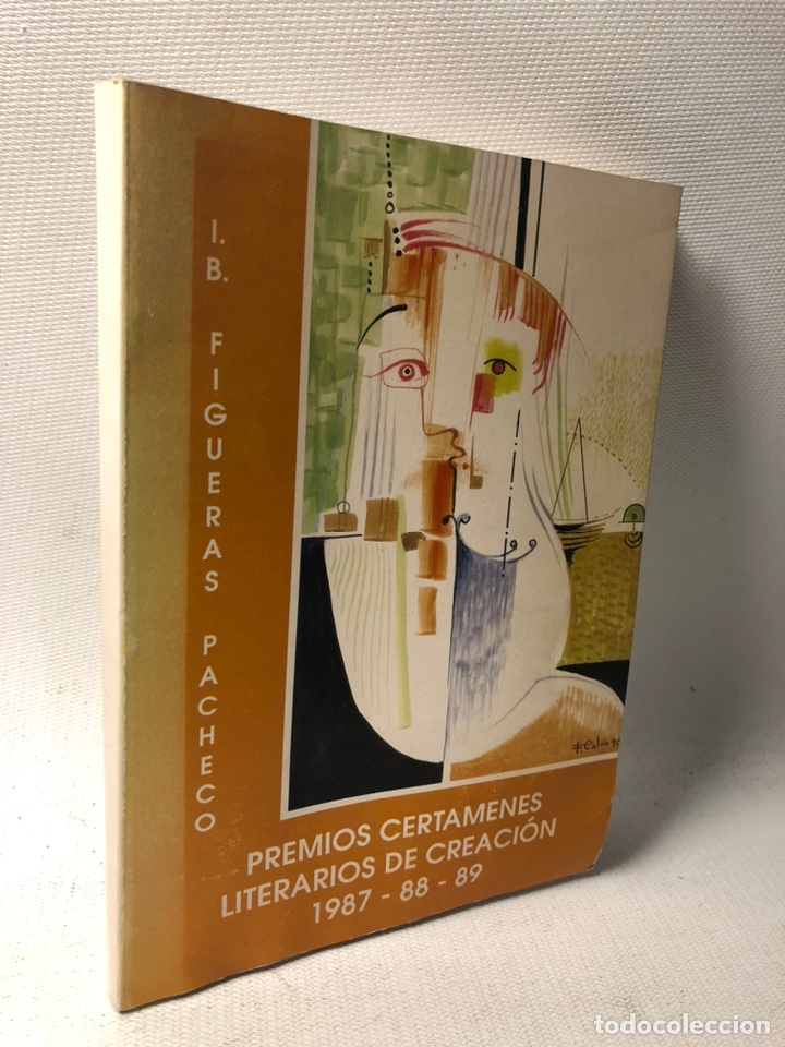 Second hand books: PREMIOS CERTAMENES LITERARIOS DE CREACION 1987 - 88 - 89 - I.B. FIGUERAS PACHECO - ED. ;