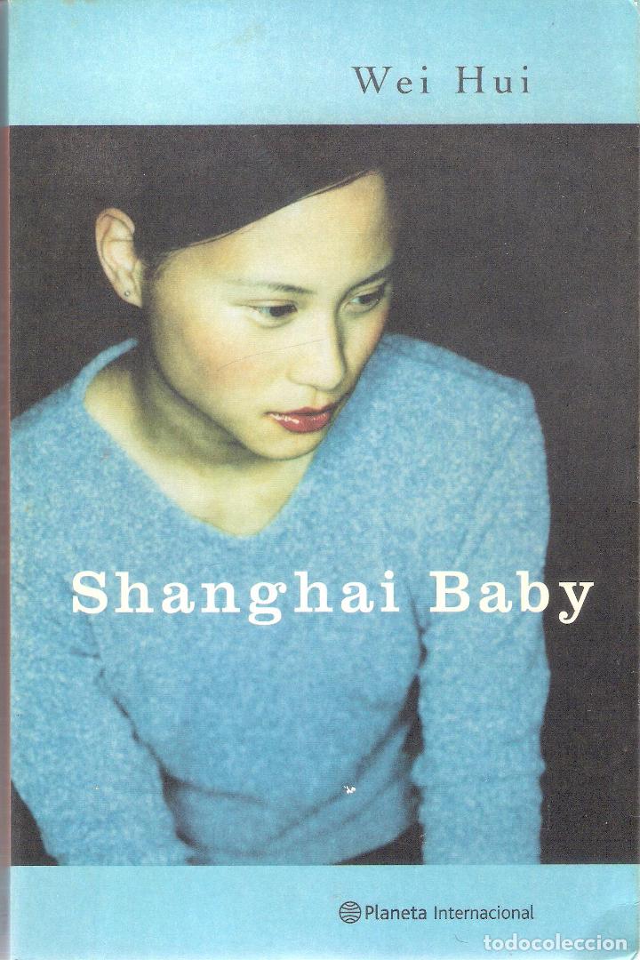 Libros de segunda mano: SHANGHAI BABY - WEI HUI - Foto 1