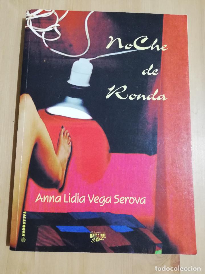 Libros de segunda mano: NOCHE DE RONDA (ANNA LIDIA VEGA SEROVA)