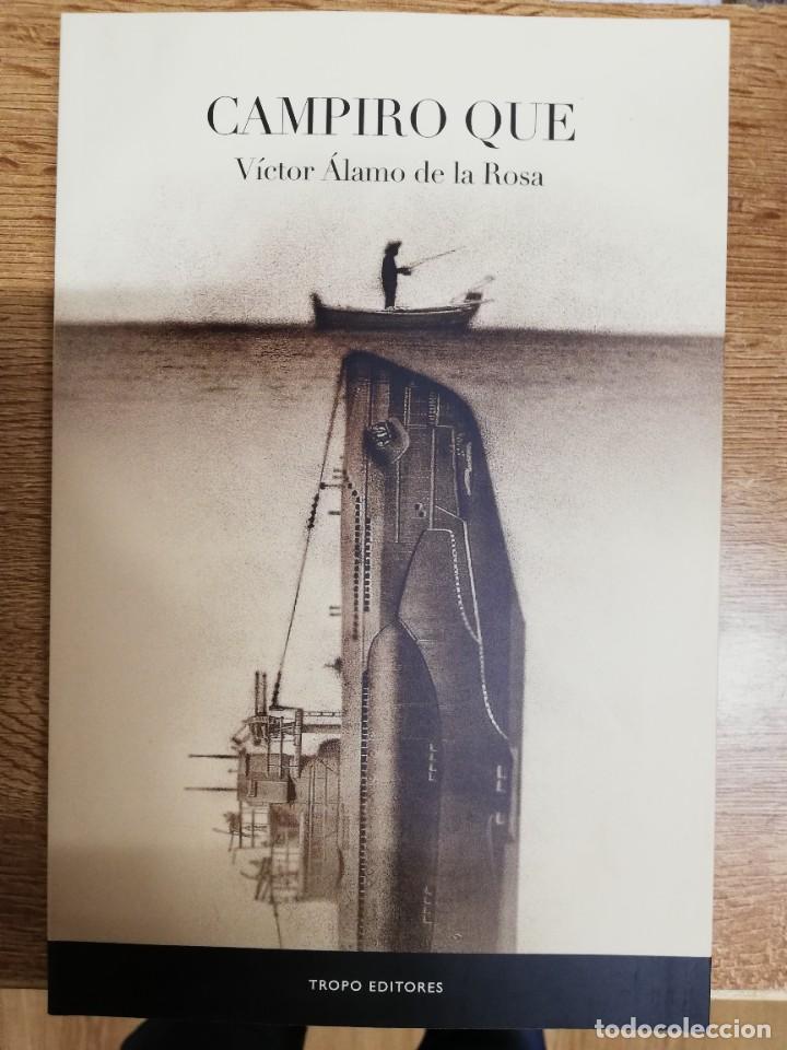 Libros de segunda mano: Campiro qu&eacute;. V&iacute;ctor Alamo de la Rosa - Foto 1