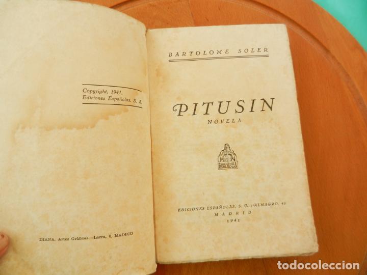 Libros de segunda mano: PITUSIN - NOVELA - BARTOLOME SOLER - 1941 - Foto 5