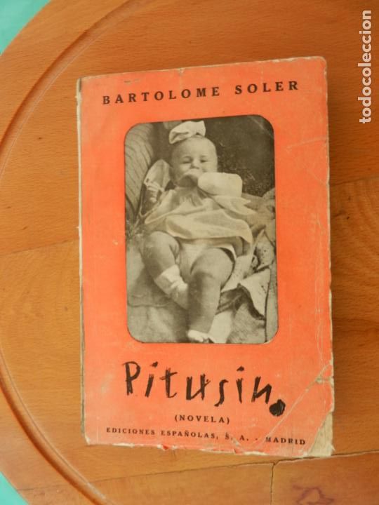 Libros de segunda mano: PITUSIN - NOVELA - BARTOLOME SOLER - 1941 - Foto 1