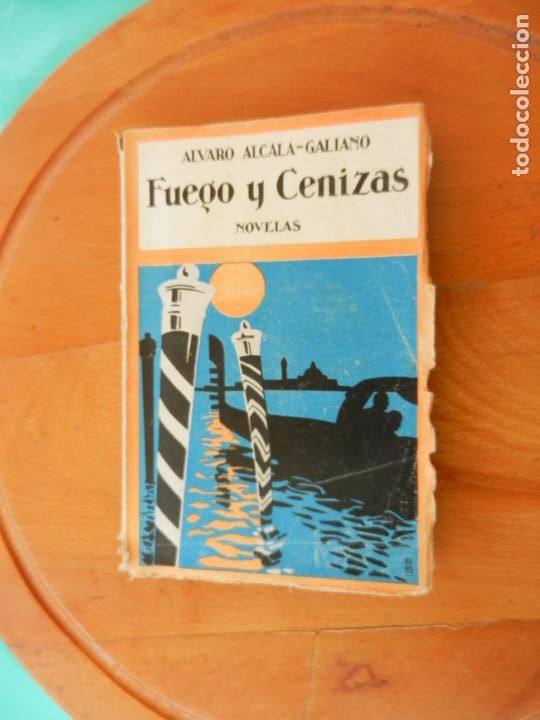 Gebrauchte B&uuml;cher: ALVARO ALCALA-GALIANO , FUEGO Y CENIZAS ESPASA CALPE 1926