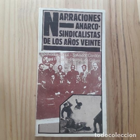 Libri di seconda mano: NARRACIONES ANARCO-SINDICALISTAS DE LOS A&Ntilde;OS VEINTE - S. SEGUI, S. CORDON, A. PESTA&Ntilde;A Y P. DE GALVEZ