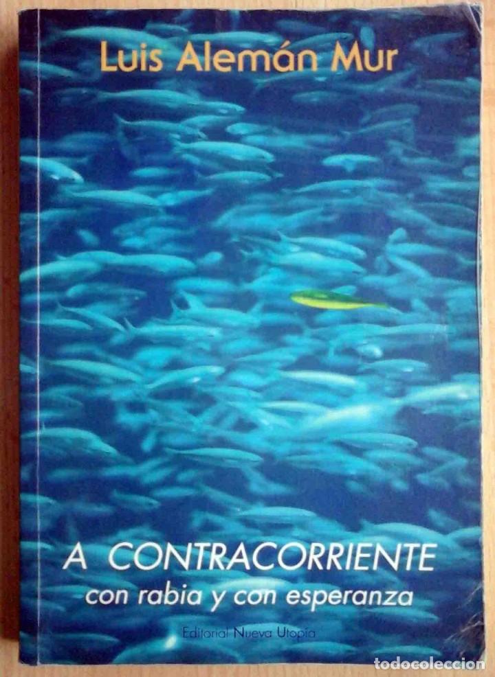 Libros de segunda mano: A contracorriente (Luis Alem&aacute;n Mur) Nueva Utop&iacute;a 2000 - Foto 1