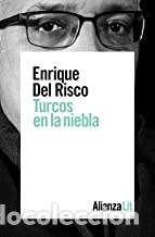 Libros de segunda mano: TURCOS EN LA NIEBLA Enrique del Risco - Foto 1