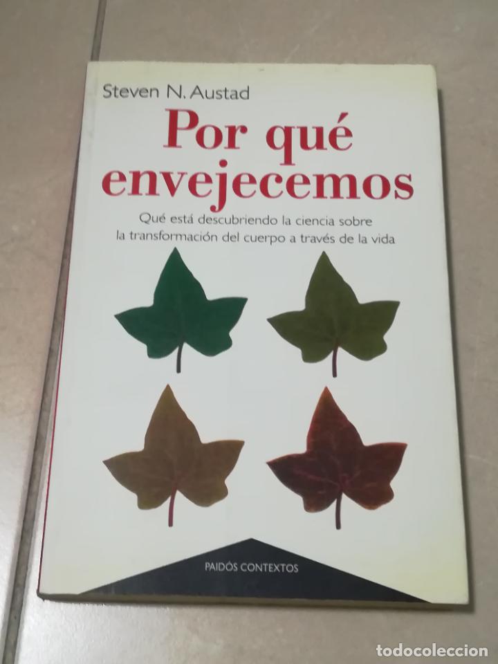 Second hand books: POR QUE ENVEJECEMOS. STEVEN N.AUSTAD. ED.PAIDOS. 1&ordm; ED. 1998. RUSTICA. 240 PAGINAS