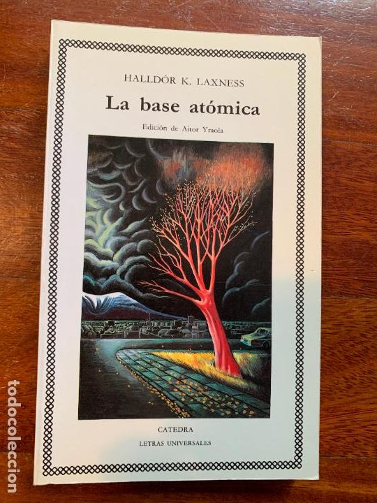 Libros de segunda mano: la base atomica halldor k. laxness catedra n&ordm;130 madrid 1989 1&ordf; edici&oacute;n nuevo
