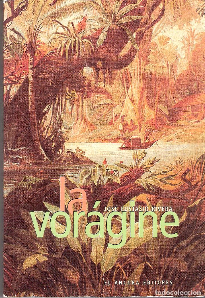Libros de segunda mano: LA VOR&Aacute;GINE - JOS&Eacute; EUSTASIO RIVERA - Foto 1