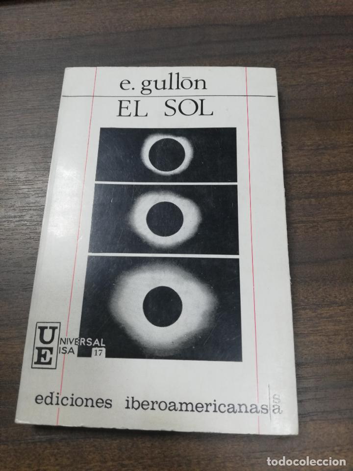 Libros de segunda mano: EL SOL. E. GULLON. EDICIONES IBEROAMERICANAS. 1968. - Foto 1