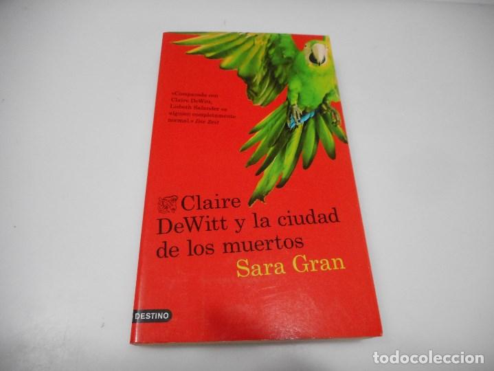 Second hand books: SARA GRAN Claire DeWitt y la ciudad de los muertos Q3029A