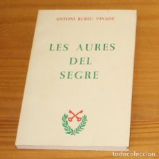 Libros de segunda mano: LES AURES DEL SEGRE, ANTONI BUREU VINADE. EN CATALA 1984