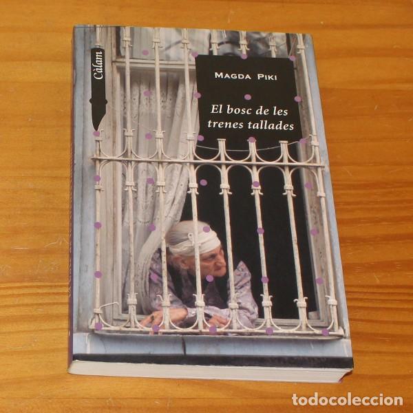 Libros de segunda mano: EL BOSC DE LES TRENES TALLADES, MAGDA PIKI. CALAM BARCANOVA 2003