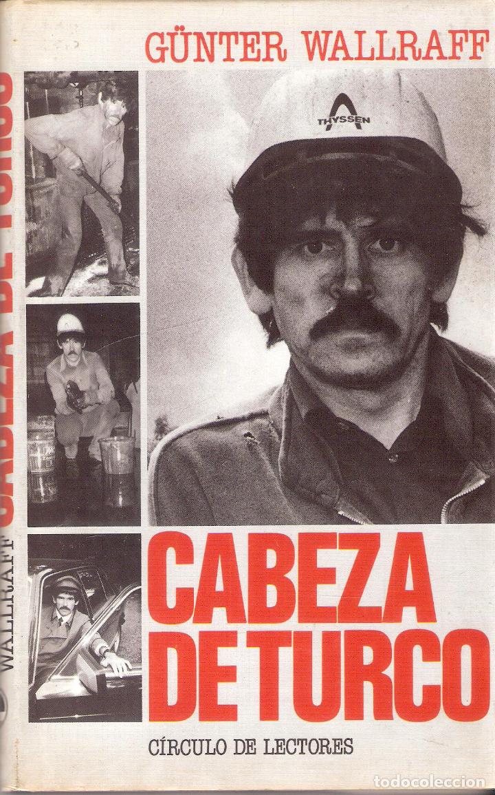 Libros de segunda mano: CABEZA DE TURCO - GUNTER WALLRAFF - Foto 1