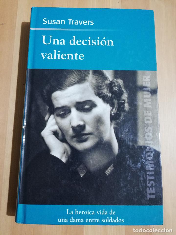 Libros de segunda mano: UNA DECISI&Oacute;N VALIENTE (SUSAN TRAVERS) - Foto 1