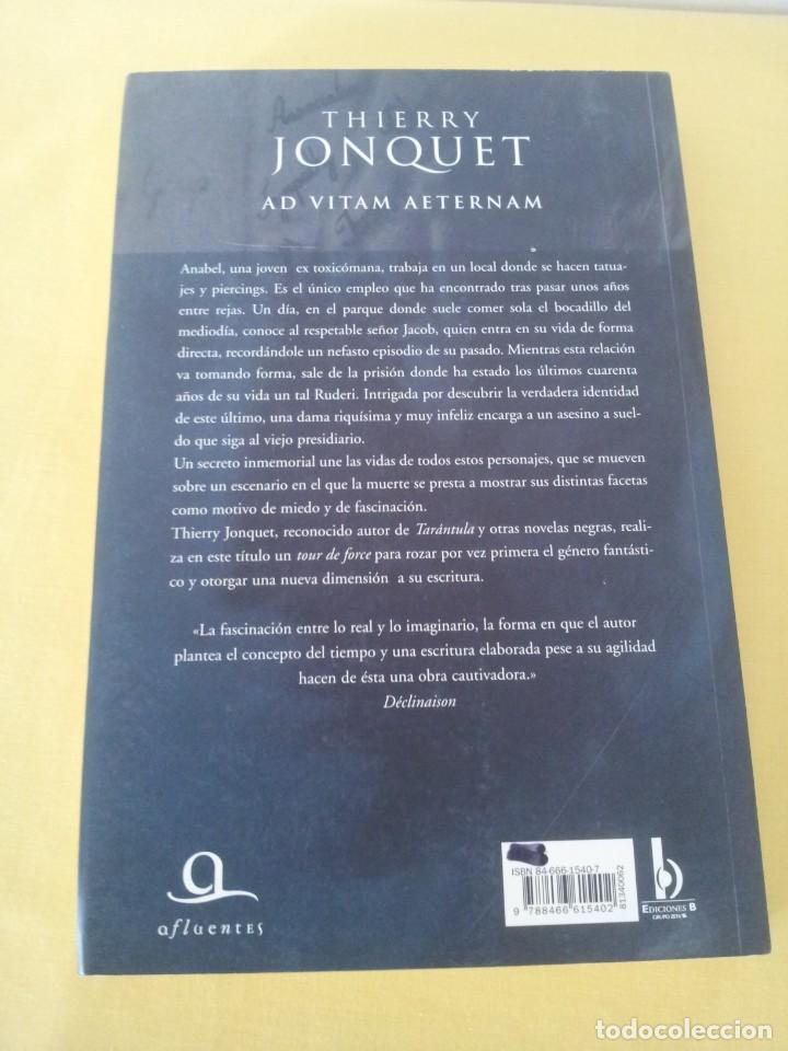 Libros de segunda mano: THIERRY JONQUET - AD VITAM AETERNAM - EDICIONES B 2004 - Foto 2